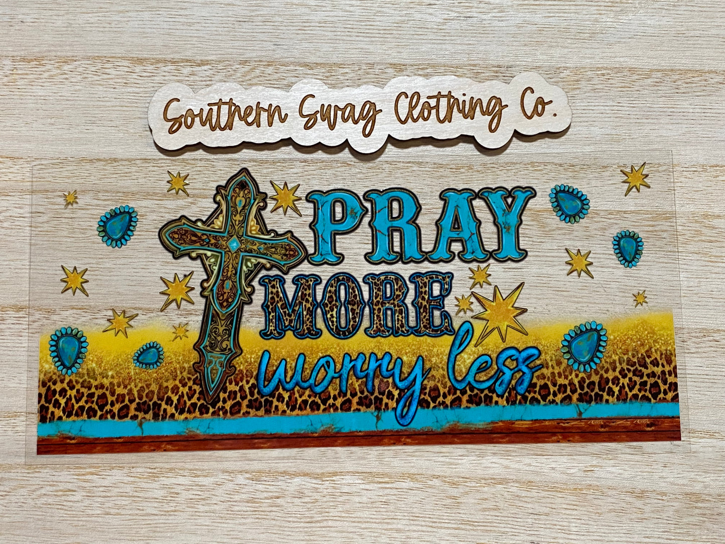 Pray More Worry Less UV DTF Cup Wrap